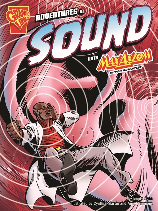 Emily Sohn创作的Adventures in Sound with Max Axiom, Super Scientist作品的详细信息 - 可供借阅